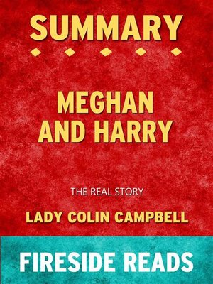 cover image of Meghan and Harry--The Real Story by Lady Colin Campbell--Summary by Fireside Reads